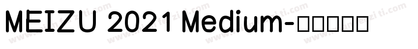 MEIZU 2021 Medium字体转换